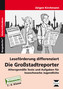 Leseförderung differenziert: Die Großstadtreporter