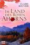 Im Land des Roten Ahorns