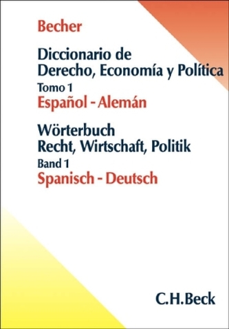 Wörterbuch Recht, Wirtschaft, Politik, Spanisch-Deutsch. Diccionario de Derecho, Economía y Política, Espanol-Alemán. Bd.1