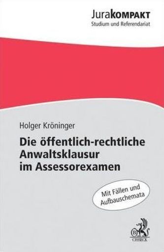 Die öffentlich-rechtliche Anwaltsklausur im Assessorexamen