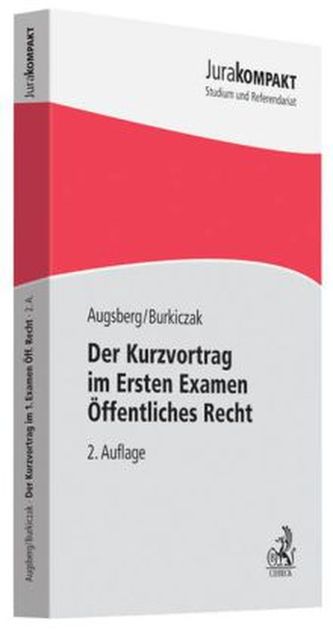 Der Kurzvortrag im Ersten Examen Öffentliches Recht