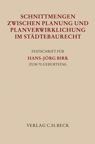 Schnittmengen zwischen Planung und Planverwirklichung im Städtebaurecht