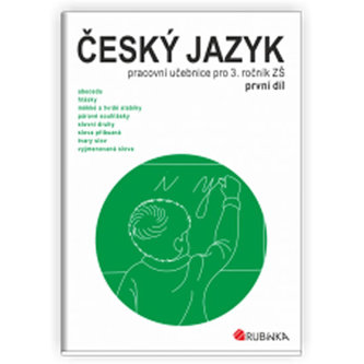 Český jazyk 3 - pracovní učebnice pro 3. ročník ZŠ, první díl