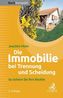 Die Immobilie bei Trennung und Scheidung