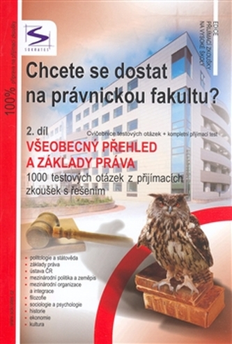 Chcete se dostat na právnickou fakultu? 2. díl - Všeobecný přehled a základy práva