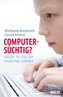 Computersüchtig