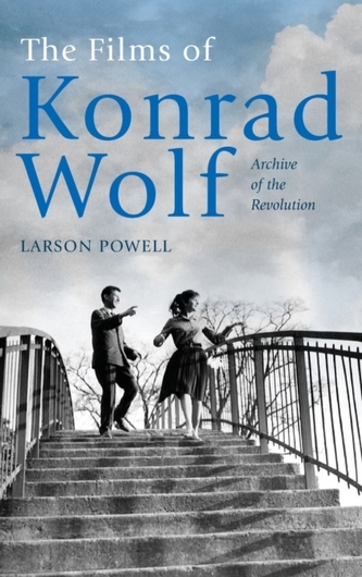 The Films of Konrad Wolf - Archive of the Revolution