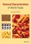 Textural Characteristics of World Foods