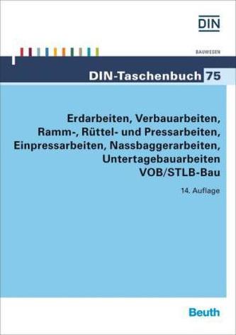 Erdarbeiten, Verbauarbeiten, Ramm-, Rüttel- und Pressarbeiten, Einpressarbeiten, Nassbaggerarbeiten, Untertagebauarbeiten VOB/ST