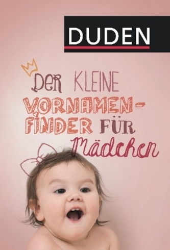 Der kleine Vornamenfinder für Mädchen