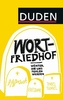 Duden Wortfriedhof