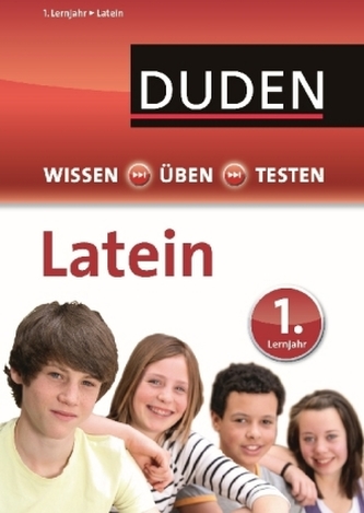 Duden Wissen - Üben - Testen, Latein 1. Lernjahr
