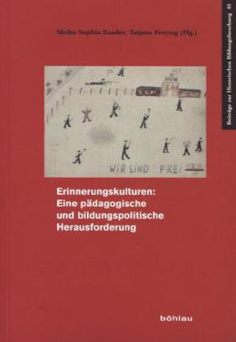 Erinnerungskultur: Eine pädagogische und bildungspolitische Herausforderung