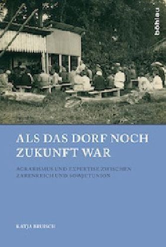 Als das Dorf noch Zukunft war