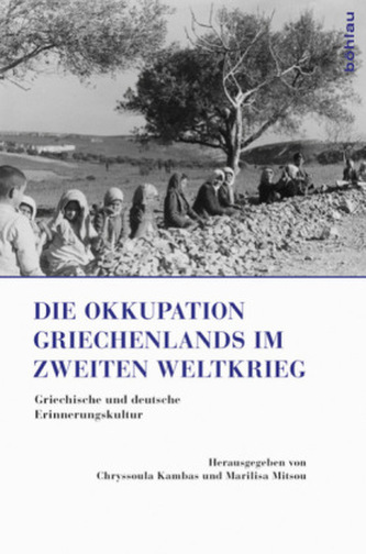 Die Okkupation Griechenlands im Zweiten Weltkrieg