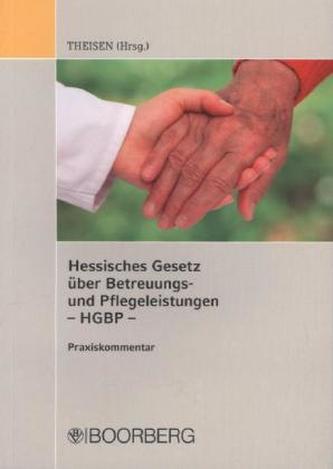 Kommentar zum Hessischen Gesetz über Betreuungs- und Pflegeleistungen (HGBP)
