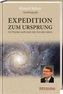 Expedition zum Ursprung