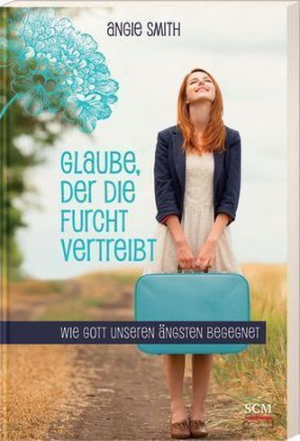 Glaube, der die Furcht vertreibt