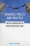 Evidence, policy and practice