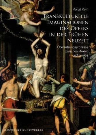 Transkulturelle Imaginationen des Opfers in der Frühen Neuzeit