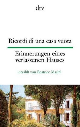 Ricordi di una casa vuota. Erinnerungen eines verlassenen Hauses