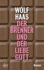 Der Brenner und der liebe Gott