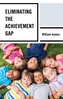 Eliminating the Achievement Gap