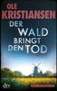 Der Wald bringt den Tod