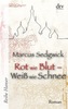 Rot wie Blut - Weiß wie Schnee