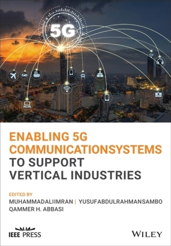 Enabling 5G Communication Systems to Support Vertical Industries
