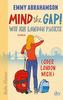 Mind the Gap! Wie ich London packte (oder London mich)