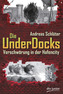 Die UnderDocks - Verschwörung in der Hafencity