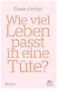 Wie viel Leben passt in eine Tüte?