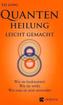 Quantenheilung leicht gemacht