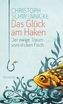 Das Glück am Haken