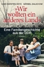 'Wir wollten ein anderes Land'