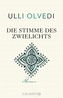 Die Stimme des Zwielichts