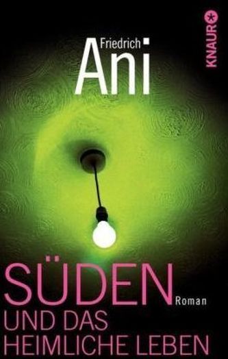 Süden und das heimliche Leben