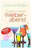 Endlich wieder Weiberabend