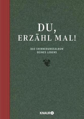 Du, erzähl mal!