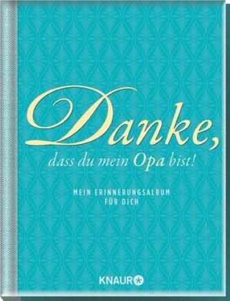 Danke, dass du mein Opa bist!