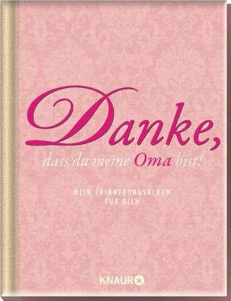 Danke, dass du meine Oma bist!