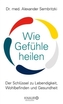 Wie Gefühle heilen
