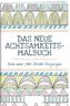 Das neue Achtsamkeits-Malbuch