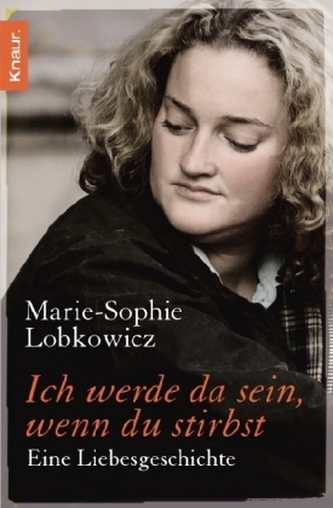 Ich werde da sein, wenn du stirbst