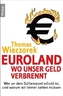 Euroland: Wo unser Geld verbrennt