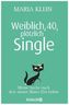 Weiblich, 40, plötzlich Single