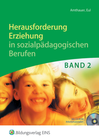 Herausforderung Erziehung in sozialpädagogischen Berufen, m. CD-ROM. Bd.2