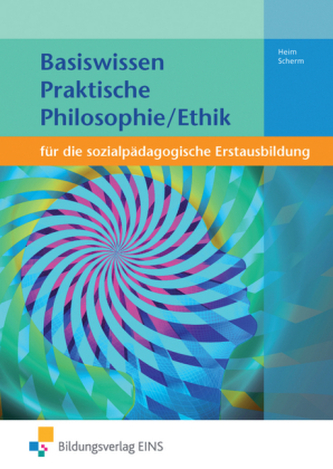 Basiswissen Praktische Philosophie/Ethik