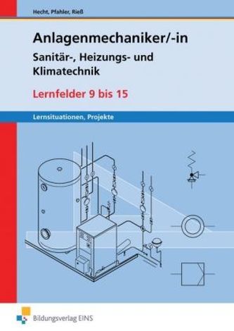 Anlagenmechaniker Sanitär-, Heizungs- und Klimatechnik, Lernsituationen, Projekte Lernfelder 9 bis 15